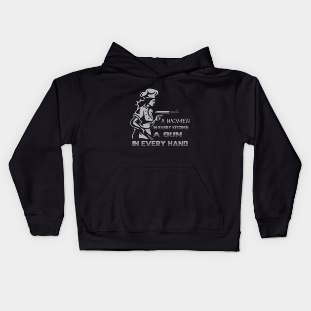A Woman In Every Kitchen A Gun In Every Hand Kids Hoodie by WOLVES STORE